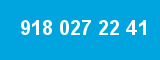 918 027 22 41